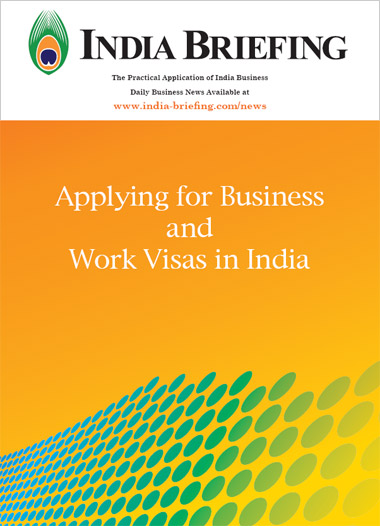 Applying For India Business And Work Visas - India Briefing News